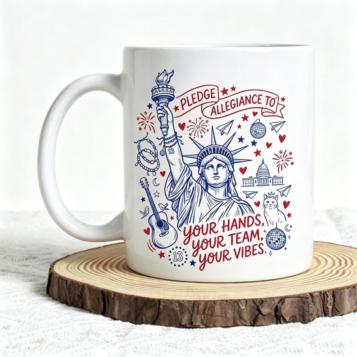 Pledge Allegiance To Your Hands Your Team Your Vibes Reusable Coffee Cups Ceramic Cup Gifts Cup 11Oz Ceramic Mug