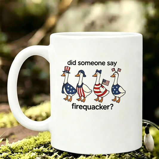 Did Someone Say Firequacker Goose Ceramic Mug