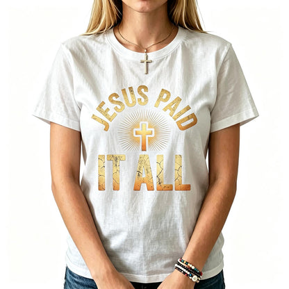 Jesus Paid It All Christian Faith Design T-Shirt