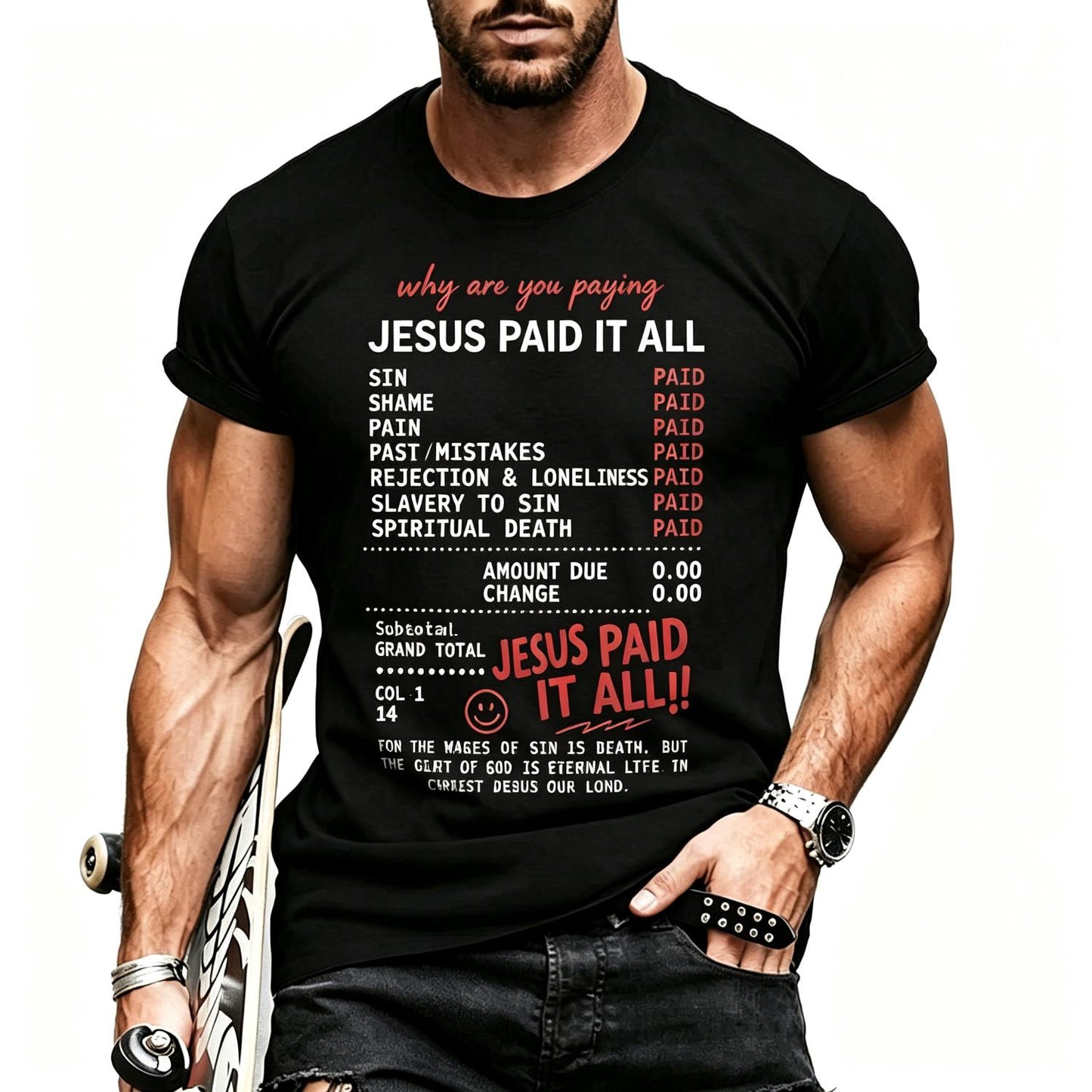 Jesus Paid It All Gospel Receipt Romans 6:23 T-Shirt