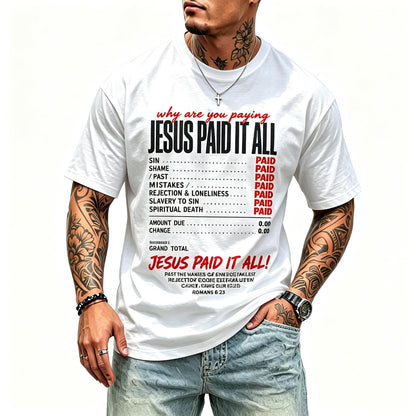 Funny Christian Receipt Jesus Paid It All Romans 6:23 Faith T-Shirt