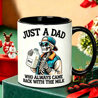 Humorous Dad Graphic 11Oz Ceramic Mug Featuring Sarcastic Come Back With The Milk Classic Dad Quotes Ideal Gift for Fathers