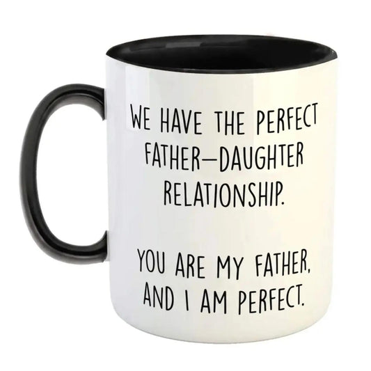 Perfect Father-Daughter Relationship Ceramic Mug