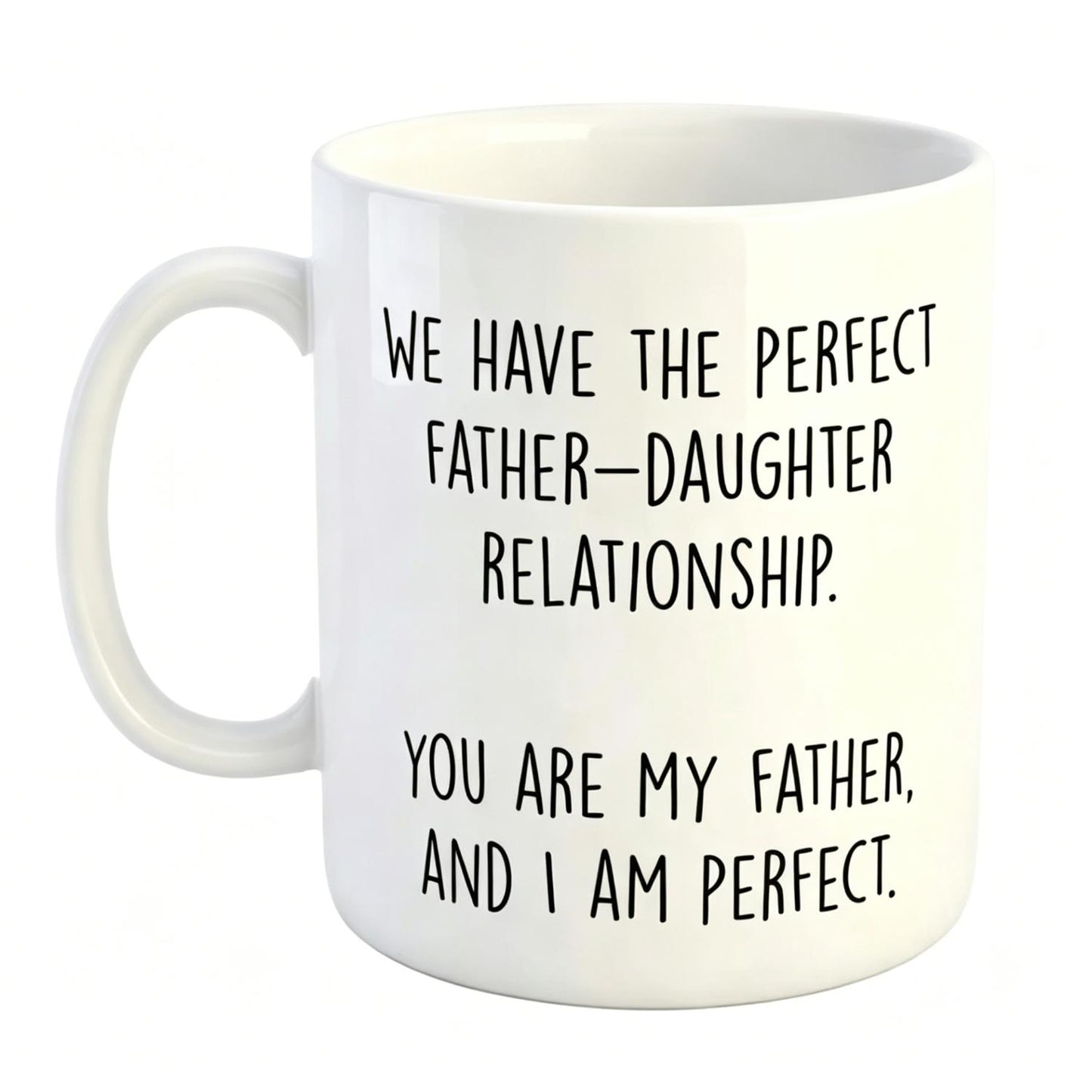 Perfect Father-Daughter Relationship Ceramic Mug