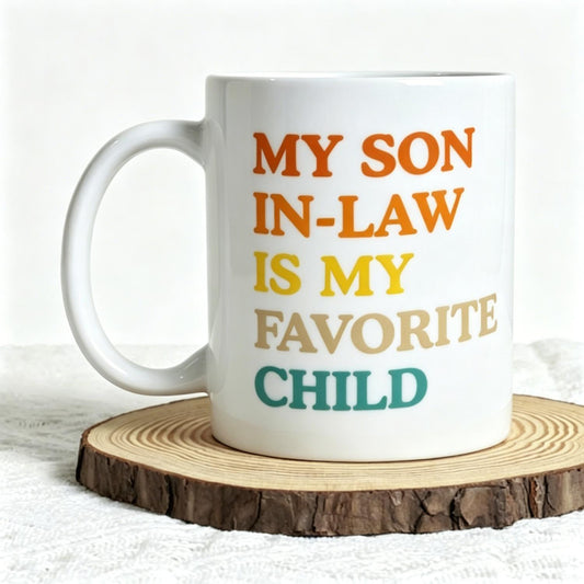 Retro My Son-in-Law Is My Favorite Child Ceramic Mug