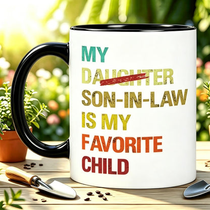 My Son-in-Law Is My Favorite Child Ceramic Mug