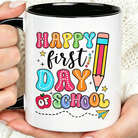 Happy First Day of School Teacher Ceramic Mug
