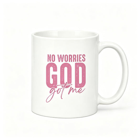 No Worries God Got Me Ceramic Mug
