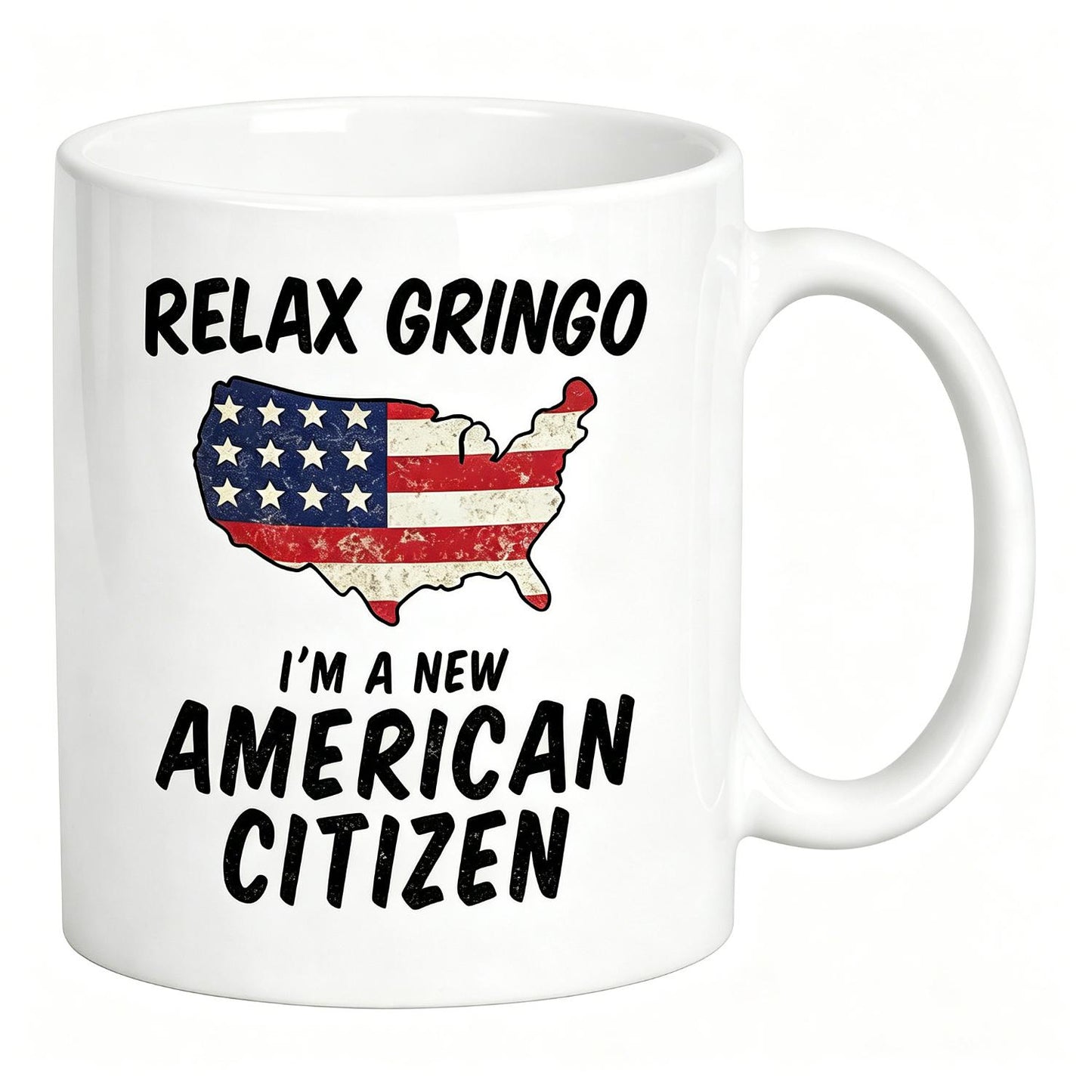 US Citizenship Gifts. Relax Gringo I'm a New American Citizen Immigrant Mug. Gift idea for Mexicans Latinos or Immigrants Becoming USA Citizens