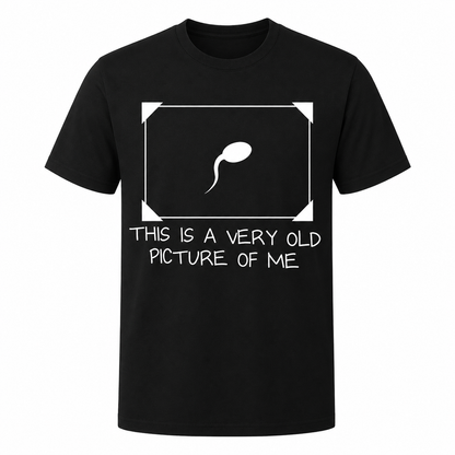This Is a Very Old Picture of Me Funny Meme T-Shirt