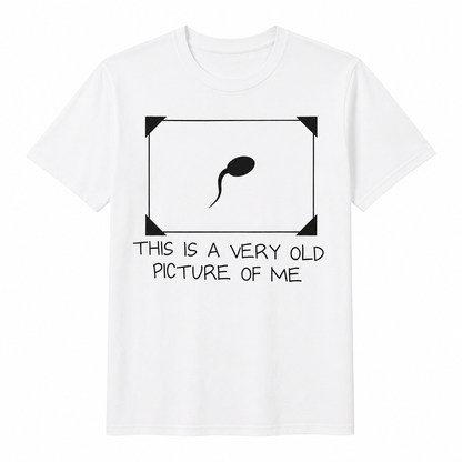 This Is a Very Old Picture of Me Funny Meme T-Shirt