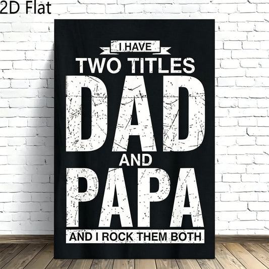 I Have Two Titles Dad and Papa Funny Canvas Wall Art