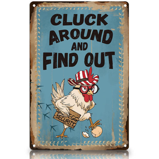 Cluck Around and Find Out Rooster Metal Sign