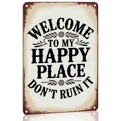 Welcome to My Happy Place Metal Sign