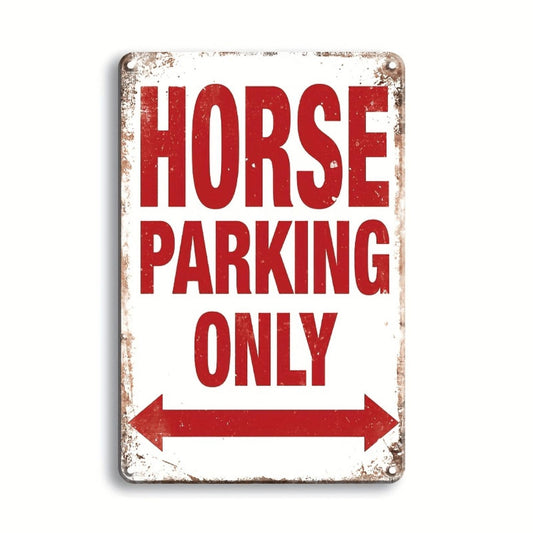 Horse Parking Only Metal Sign