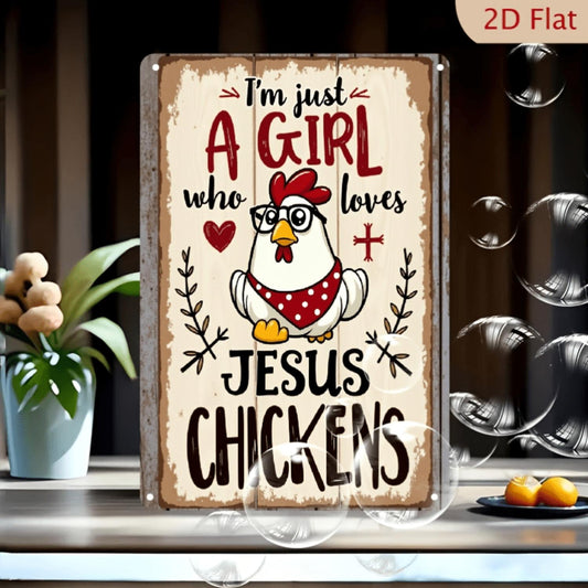 A Girl Who Loves Jesus and Chickens Metal Sign