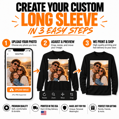 Create your custom photo long sleeve shirt in three easy steps with 3–8 day delivery