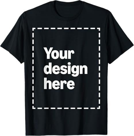 Add Your Own and Text Design Custom Personalized Adult T-Shirt Tee