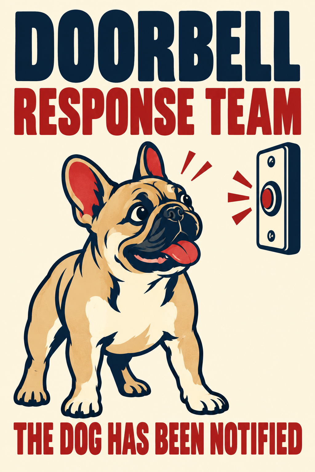 Front artwork for French Bulldog Doorbell Response Team 8 x 12 inch metal sign
