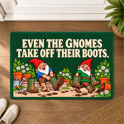 Even the Gnomes Take Off Their Boots – Funny Garden Doormat