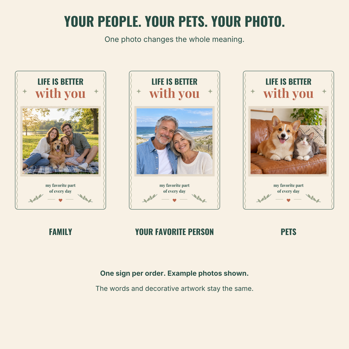 Family, couple and pet photo examples in the same Life Is Better With You metal sign design