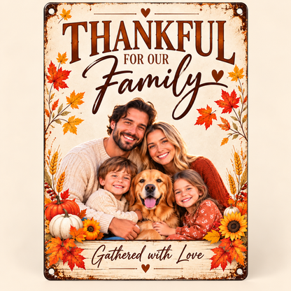 Front view of personalized Thankful for Our Family Thanksgiving metal sign